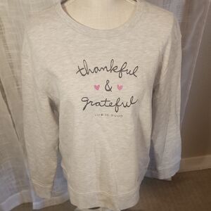 Life Is Good Light Gray Sweatshirt
